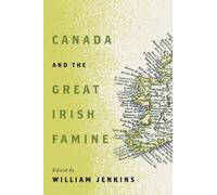 William Jenkins Canada and the Great Irish Famine (Tascabile)