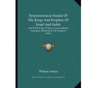 William Jenkins Synchronistical Annals Of The Kings And Prophets Of (Tascabile)