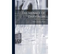 William Jennings Bryan The Menace of Darwinism (Tascabile)
