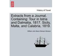 William John Baron Monson Monson Extracts from a Journal. Containing (Tascabile)