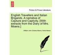 William John Ch English Travellers and Italian Brigands. a Narrative (Tascabile)