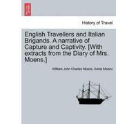 William John Ch English Travellers and Italian Brigands. a Narrative (Tascabile)