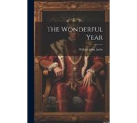 William John Locke The Wonderful Year (Tascabile)