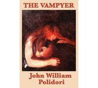 William John Polidori The Vampyer (Tascabile)