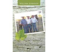 William Johnson Big Sky Country, Roundup, Montana (Tascabile)