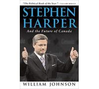William Johnson Stephen Harper and the Future of Canada (Tascabile)