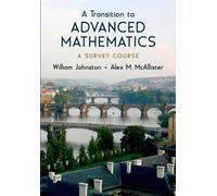 William Johnston Alex McAlli A Transition to Advanced Mathema (Copertina rigida)