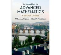 William Johnston Alex McAlli A Transition to Advanced Mathema (Copertina rigida)