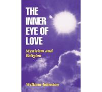William Johnston The Inner Eye of Love (Tascabile)