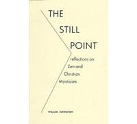 William Johnston The Still Point (Tascabile)