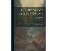 William Jones William Russell The History of Modern Europe (Tascabile)