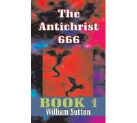 William Josiah Sutton Roy Allan Anderson Antichrist 666 (Copertina rigida)