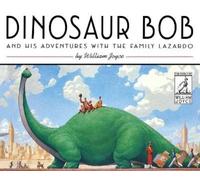 William Joyce Dinosaur Bob and His Adventures with the Family (Copertina rigida)