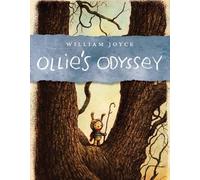 William Joyce Ollie's Odyssey (Copertina rigida)