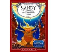 William Joyce Sandy Y La Guerra de Los Sueños (Copertina rigida) Los Guardianes