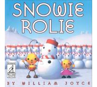 William Joyce Snowie Rolie (Copertina rigida) World of William Joyce