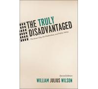 William Julius Wilson The Truly Disadvantaged (Tascabile)