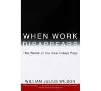 William Julius Wilson When Work Disappears (Tascabile)