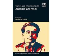 William K. Carroll The Elgar Companion to Antonio Gramsci (Copertina rigida)