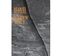 William K. Gilders Blood Ritual in the Hebrew Bible (Copertina rigida)