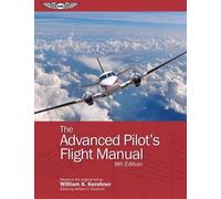 William K. Kershner The Advanced Pilot's Flight Manual (Tascabile)