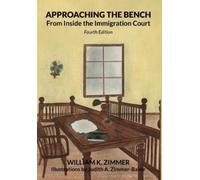 William K Zimme Approaching the Bench from Inside the Immigra (Copertina rigida)