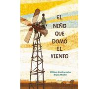 William Kamkwam El niño que domó el viento / The Boy Who Harnessed t (Tascabile)