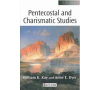 William Kay Anne E. Dyer Pentecostal and Charismatic Studies (Tascabile)
