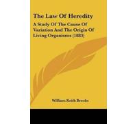 William Keith Brooks The Law of Heredity (Copertina rigida)