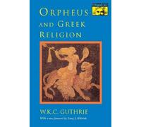 William Keith Guthrie Orpheus and Greek Religion (Tascabile) Bollingen Series