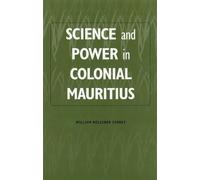 William Kelleher Store Science and Power in Colonial Mauritiu (Copertina rigida)