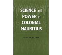 William Kelleher Store Science and Power in Colonial Mauritiu (Copertina rigida)