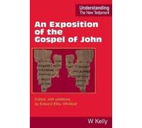 William Kelly Exposition of the Gospel of John (Tascabile)
