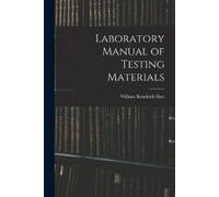 William Kendrick Hatt Laboratory Manual of Testing Materials (Tascabile)