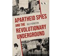 William Kenisto Apartheid Spies and the Revolutionary Undergr (Copertina rigida)