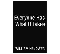 William Kenower Everyone Has What It Takes (Tascabile)
