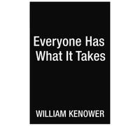 William Kenower Everyone Has What It Takes (Tascabile)
