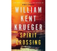 William Kent Krueger Spirit Crossing (Copertina rigida) (PRESALE 12/09/2024)