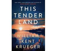 William Kent Krueger This Tender Land (Tascabile)