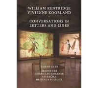 William Kentridge and Vivienne Koorland: Conversations in Letters and Lines
