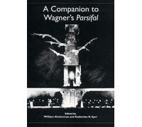 William Kinderman A Companion to Wagner's Parsifal (Tascabile)