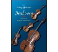 William Kinderman The String Quartets of Beethoven (Tascabile)