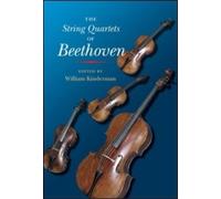 William Kinderman The String Quartets of Beethoven (Tascabile)