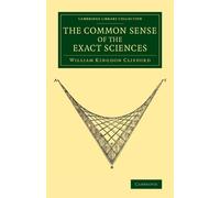 William Kingdon Clifford The Common Sense of the Exact Sciences (Tascabile)