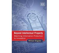 William Kingston Beyond Intellectual Property (Copertina rigida)
