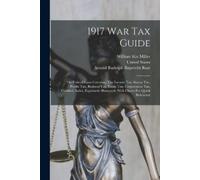 William Kix Miller United States 1917 War Tax Guide (Tascabile)