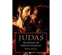 William Klassen Judas: Betrayer or Friend of Jesus? (Tascabile)