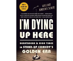 William Knoedelseder I'm Dying Up Here (Tascabile)