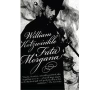 William Kotzwinkle Fata Morgana (Tascabile)