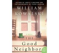 William Kowalski The Good Neighbor (Tascabile)